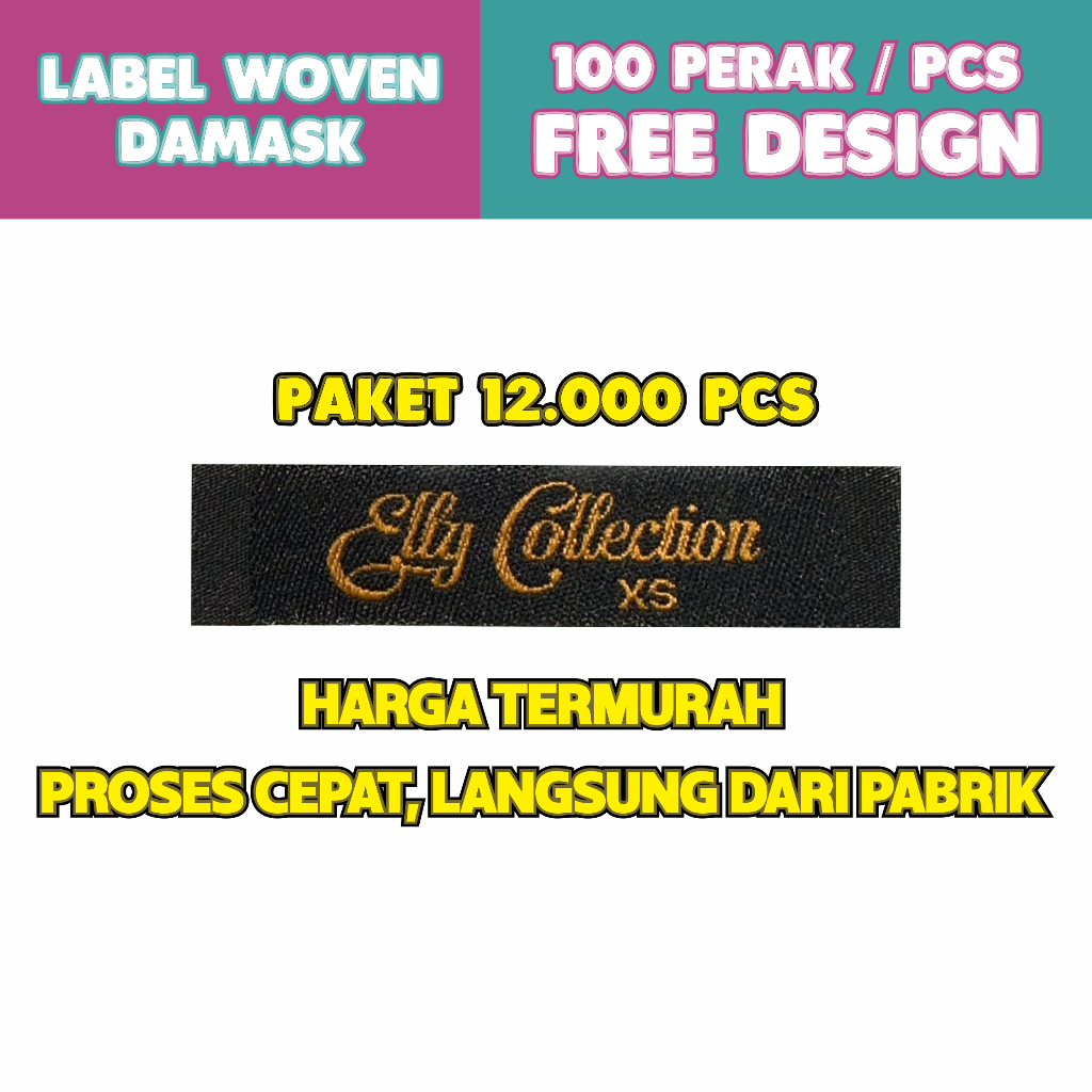 

Label Woven Damask ( PAKET 1000 LUSIN / 12.000 PCS )