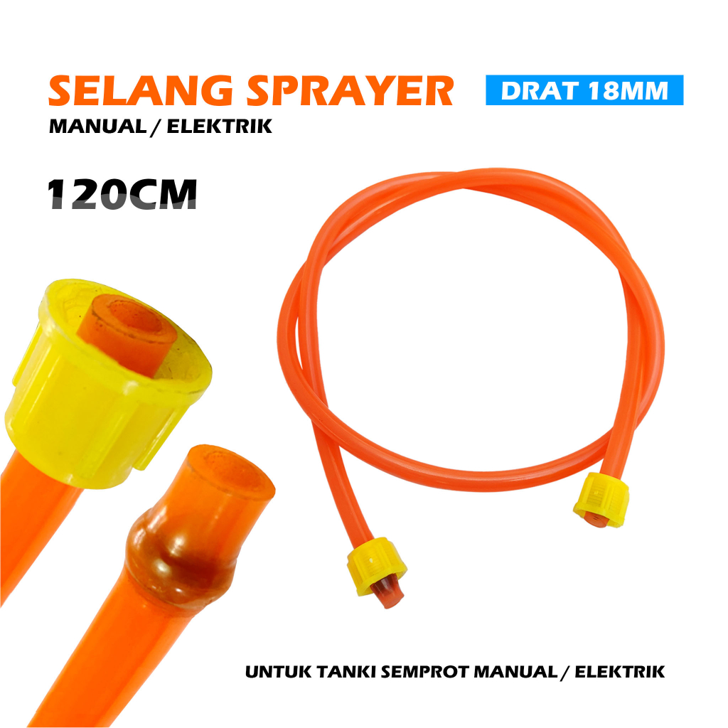 Selang Semprotan Tangki Semprot Sprayer Manual Listrik 120cm Drat 18mm Selang Sprayer Elektric - Sel
