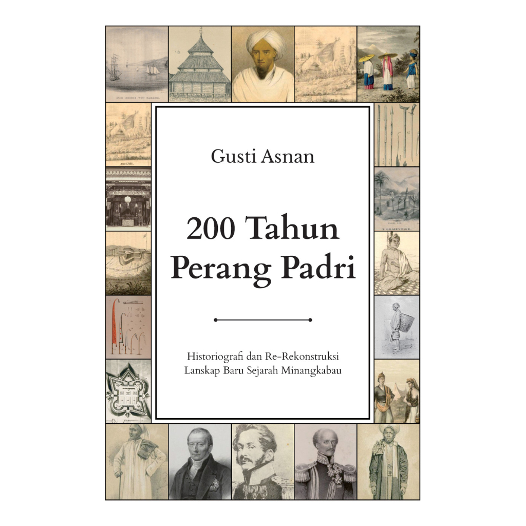 200 Tahun Perang Paderi Karya Gusti Asnan