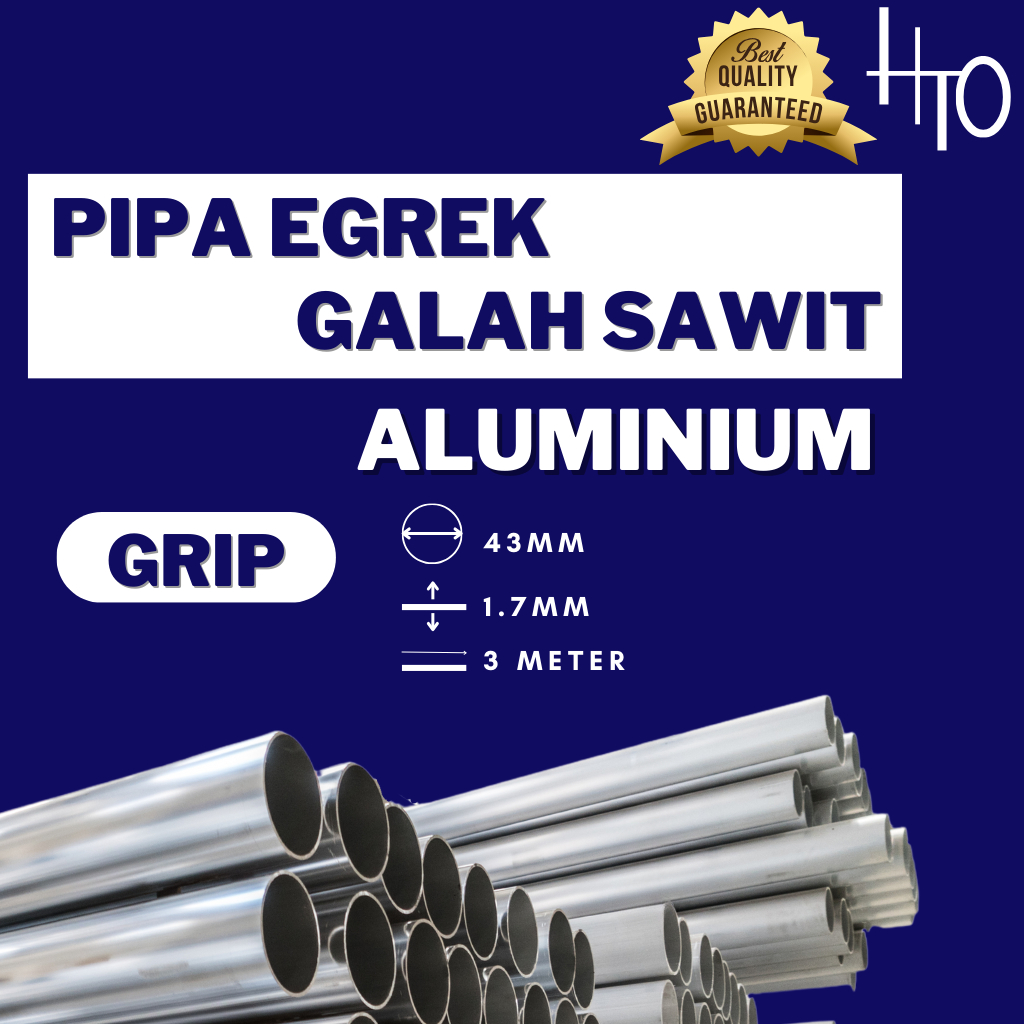 [HEETO] Pipa Egrek/Galah Sawit (Grip) Aluminium Ukuran 43mm Panjang 3meter