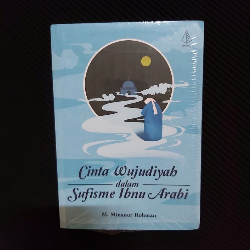 Buku Original ● Cinta Wujudiyah dalam Sufisme Ibnu Arabi