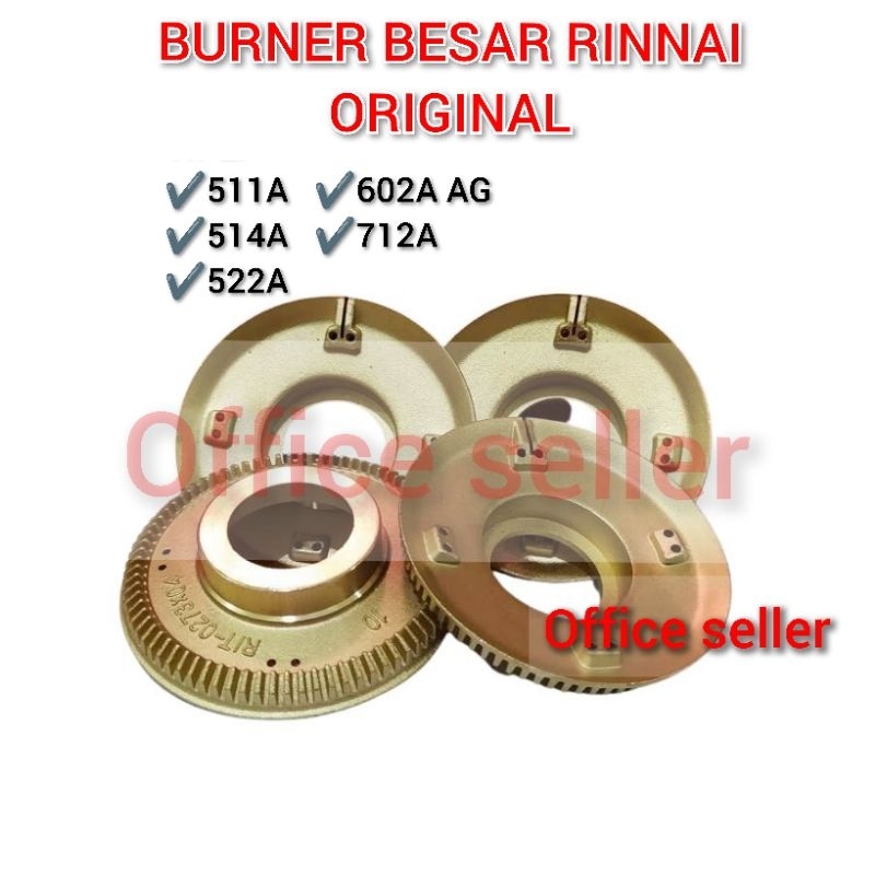 BURNER BESAR KUNINGAN KOMPOR GAS RINNAI BESAR 511 A 522 A 522 AT 514 A 602 A 602 AG 602 AGX 712 A  -