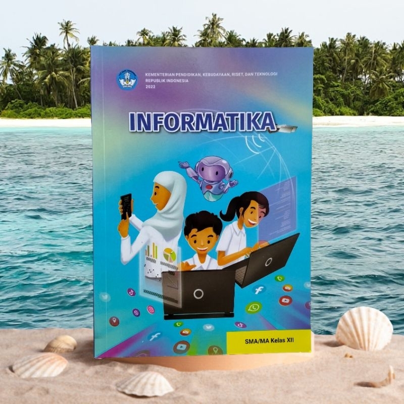 BUKU PAKET INFORMATIKA KELAS 12 SMA KURIKULUM MERDEKA 2022