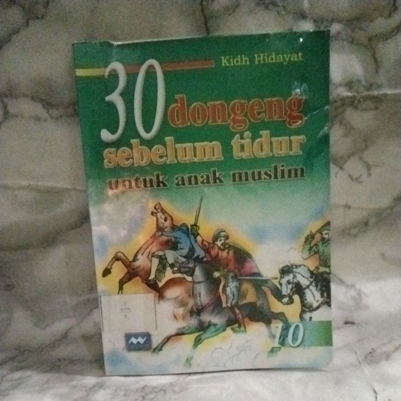30 DONGENG SEBELUM TIDUR UNTUK ANAK MUSLIM 10(KIDH HIDAYAT)