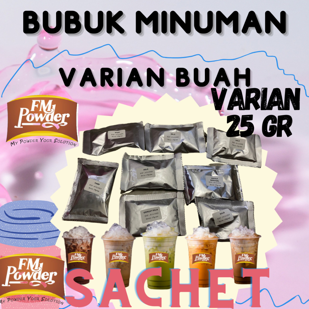 

FM POWDER 25 GRAM - BUBUK MINUMAN BUBUK MINUMAN RASA BUBUK MINUMAN BOBA BUBUK MINUMAN PREMIUM SERBUK MINUMAN ANEKA RASA MINUMAN BOBA BUBUK BOBA BUBUK MINUMAN SACHET POWDER DRINK FM POWDER SERBUK KEKINIAN SERBUK UNTUK DI MINUM