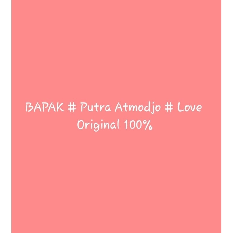 

Ayah # Putra Atmodjo # Original