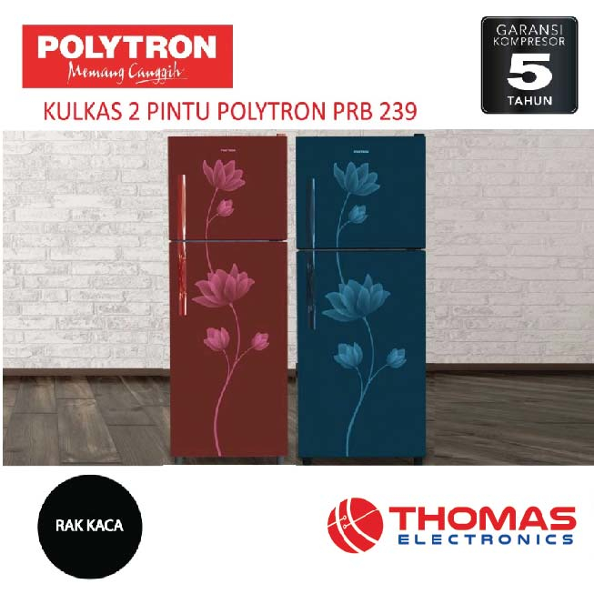 Polytron KULKAS 2 PINTU POLYTRON PRB 239 KULKAS POLYTRON GARANSI RESMI