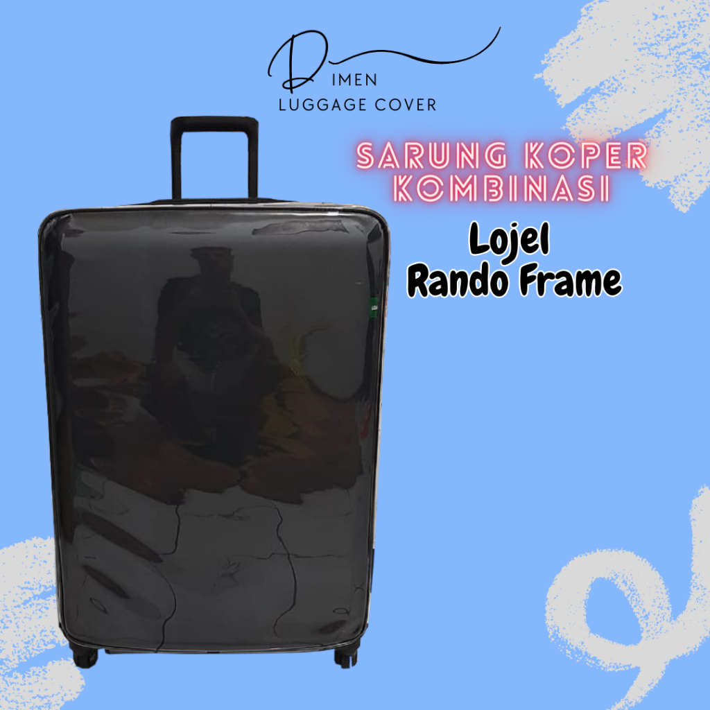 Dimen Luggage Cover Sarung Koper Fullmika Khusus Lojel Rando Frame