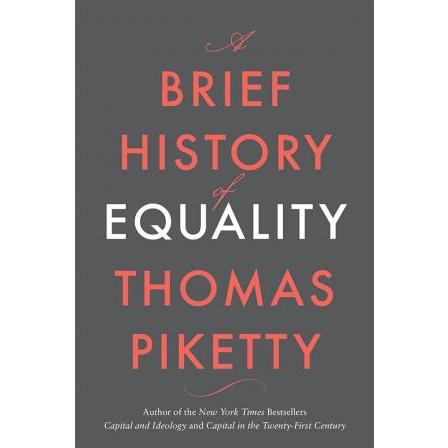 A Brief History of Equality Thomas Piketty
