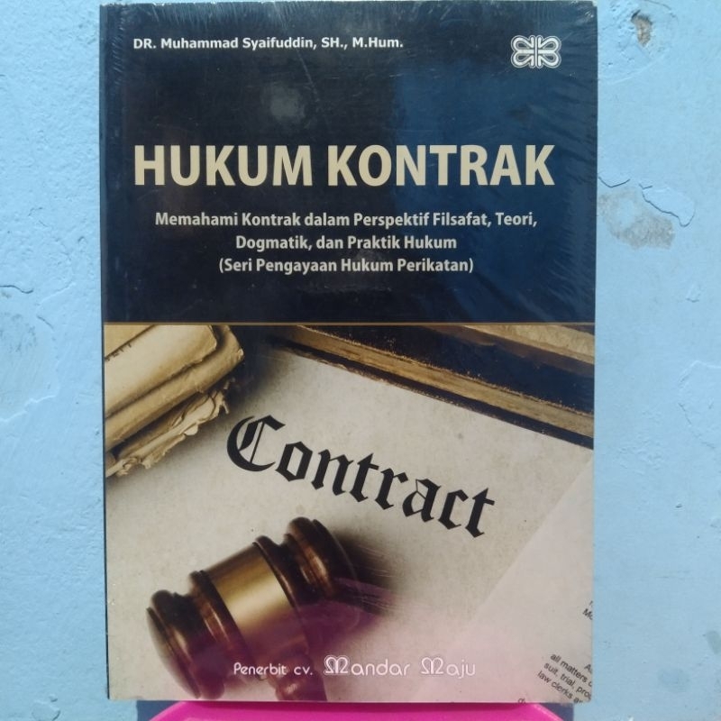 Buku Original HUKUM KONTAK Memahami Kontrak Dalam Perspektif Filsafat Teori Dogmatik Dan Praktik Huk