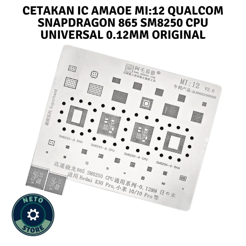 CETAKAN IC AMAOE MI:12 QUALCOM SNAPDRAGON 865 SM8250 CPU UNIVERSAL SERIES 0.12MM ORIGINAL