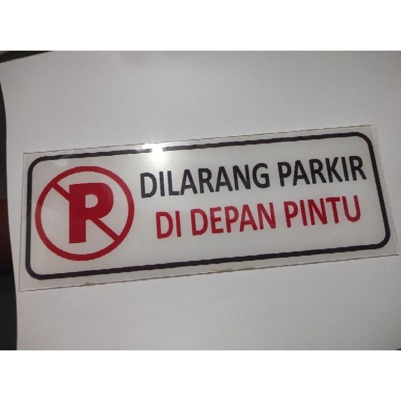 

akrilik dilarang parkir di depan pintu