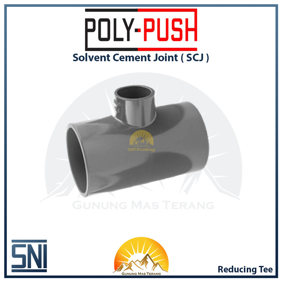 Poly Push Reducing Vlok Tee SCJ Lem 160 mm / 6 " Pipa PVC SNI - Besar