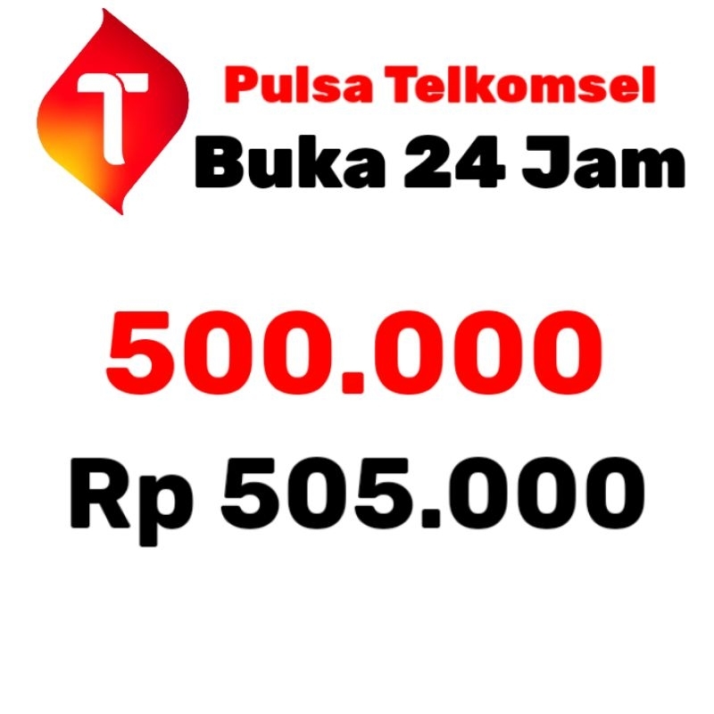 PULSA TELKOMSEL 500.000 24 JAM