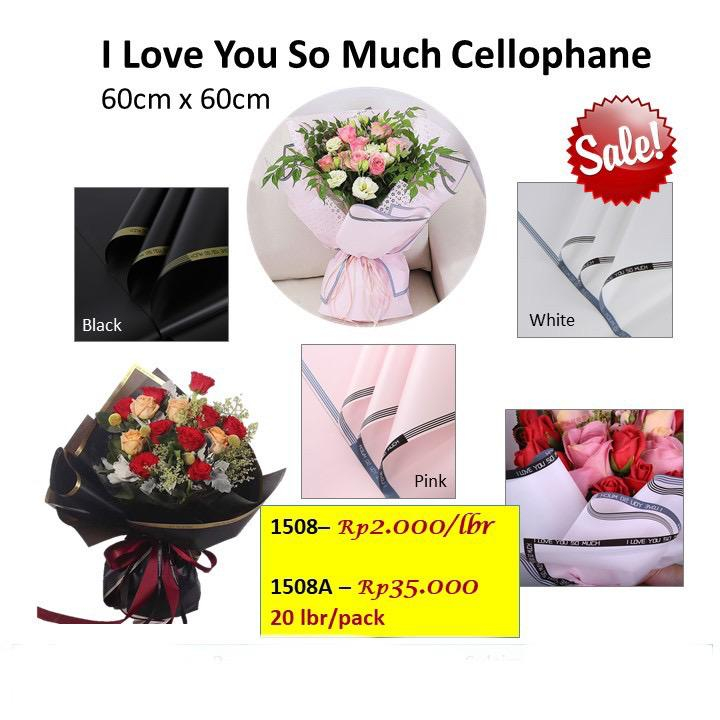I Love You So Much Cellophane 1 Pak 1508A Bungkus Wrapping Bunga Buket Barang Florist Sistsini