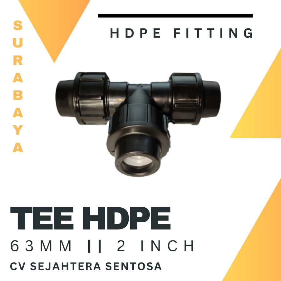 Tee HDPE 2" Inch 63mm Tee Compression Fitting Sambungan Pipa HDPE