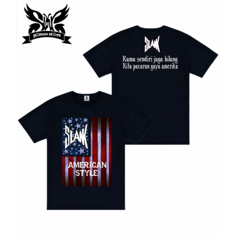 Kaos Slank American Style ~ Tshirt Slank American Style