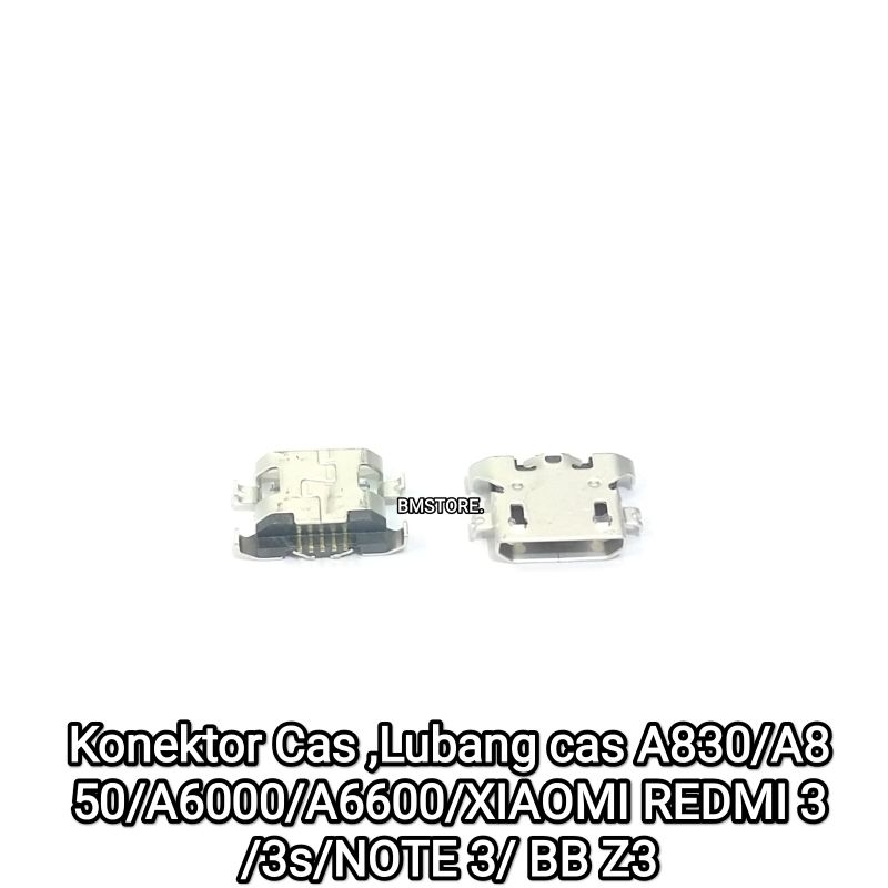 Konektor Cas ,Lubang cas A830/A850/A6000/A6600/XIAOMI REDMI 3/3s/NOTE 3/ BB Z3