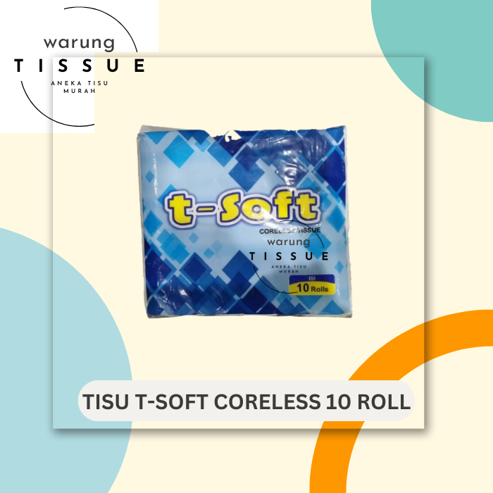 Tissue T-Soft Coreless 10 Roll [WTISSUE]