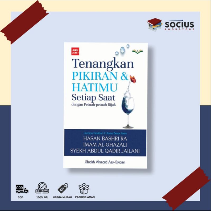 BUKU TENANGKAN PIKIRAN DAN HATIMU SETIAP SAAT DENGAN PETUAH-PETUAH BIJAK (HARD COVER)
