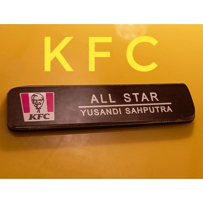 

KFC NAME TAG / PAPAN NAMA DADA