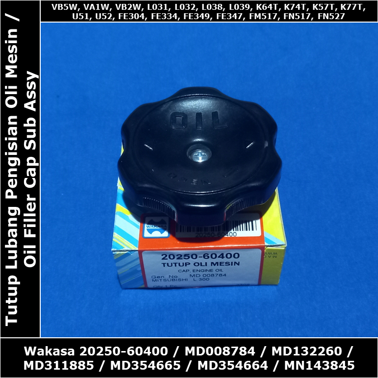 Tutup Oli Mesin Mitsubishi Colt L300 Bensin 1600 cc 4G32 L032 Wakasa 20250-60400 MD008784 Oil Filler