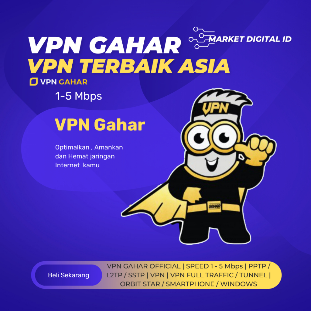 VPN GAHAR OFFICIAL | SPEED 1 - 5 Mbps | PPTP / L2TP / SSTP | VPN | VPN FULL TRAFFIC / TUNNEL | ORBIT