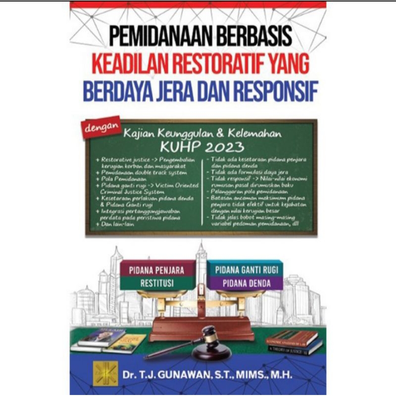 

BUKU ORIGINAL PEMIDANAAN BERBASIS KEADILAN RESTORATIF YANG BERDAYA JERA