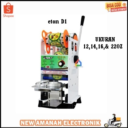 ALAT MESIN CUP SEALER ETON ET D1 (GELAS 12 - 22 OZ )barang original