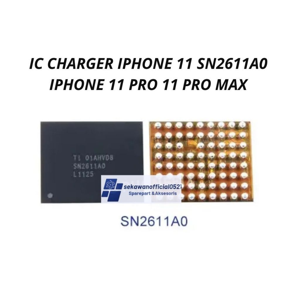 IC CHARGER IPHONE 11 SN2611A0 IPHONE 11 PRO 11 PRO MAX