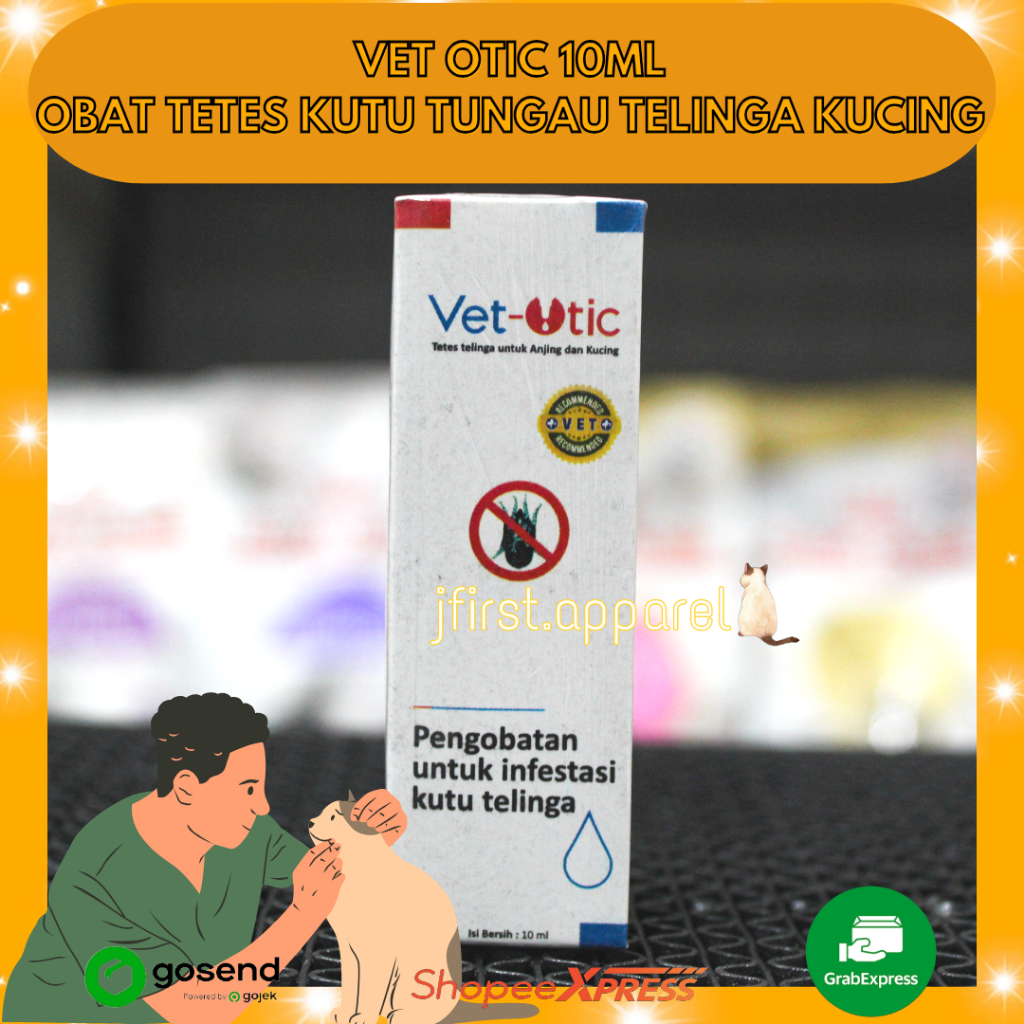 VET OTIC 10ML | VET-OTIC OBAT TETES KUTU TUNGAU TELINGA KUCING