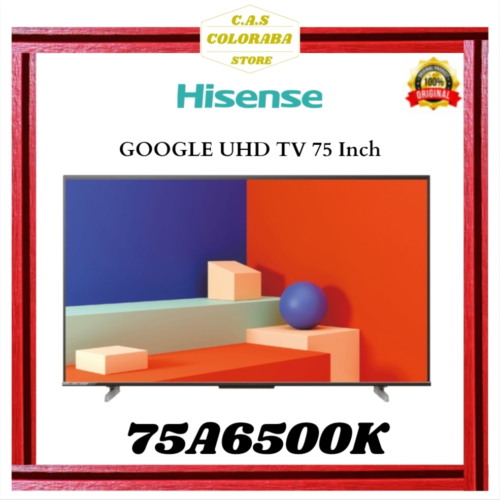 TV HISENSE 75A6500K GOOGLE TV 75 INCH 4K UHD VOICE CONTROL 75A6500 | ANDROID TV 75 INCH HISENSE