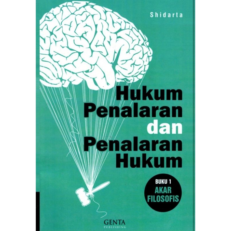

HUKUM PENALARAN DAN PENALARAN HUKUM by SHIDARTA