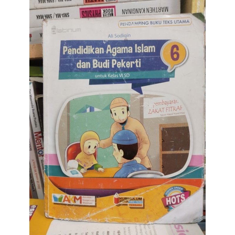 BUKU AGAMA ISLAM/PENDIDIKAN AGAMA ISLAM DAN BUDI PEKERTI KELAS 6/VI SD/MI PLATINUM HOTS AKM