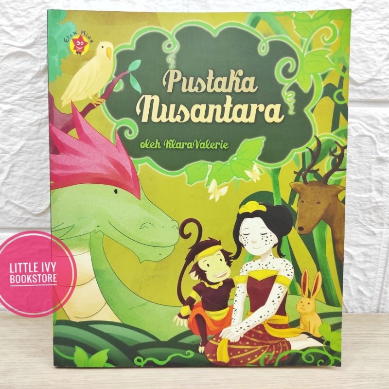 Pustaka Nusantara 29 Cerita Rakyat Asli Indonesia Buku Anak Elex Kidz Gramedia
