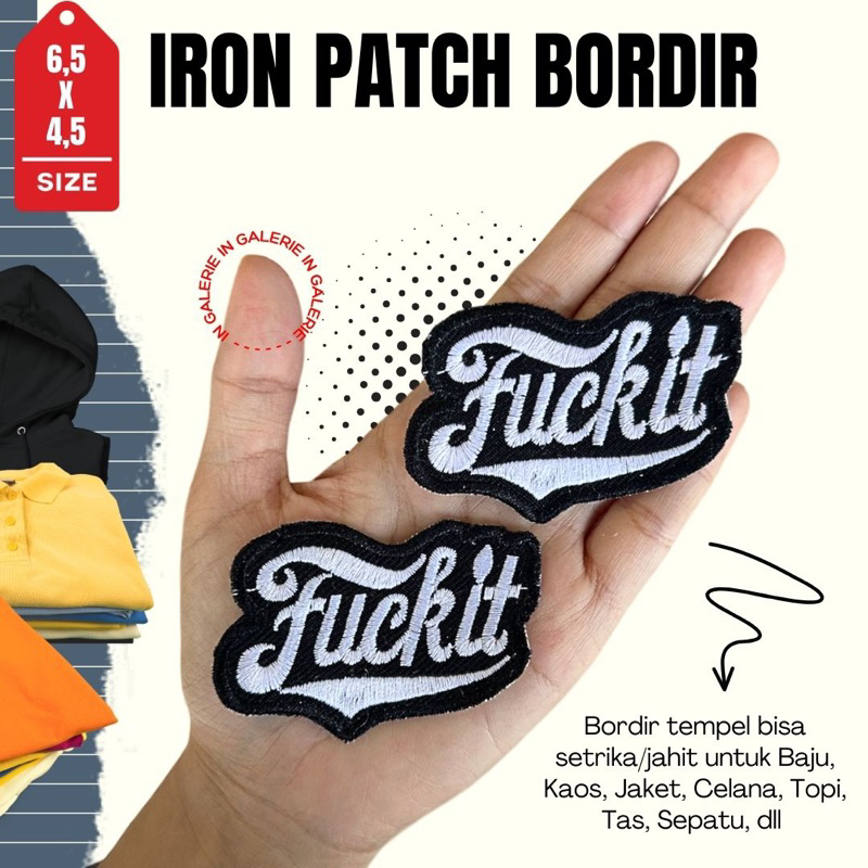 ( PRAKTIS BSA LGSNG SETRIKA/DI JAHIT ) Emblem Bordir F ck It Iron Patch Cowok Patch Iron Bordiran Te