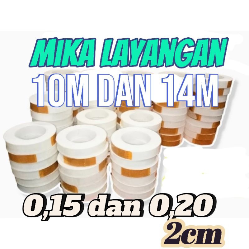 Mika Sawangan/ mika Sendaren layangan tebal 0,15 dan 0,20 lebar 2cm