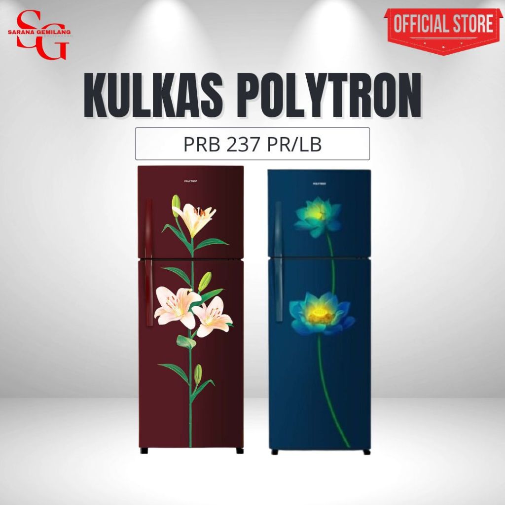 KULKAS POLYTRON PRB237PR PRB287LB LEMARI ES POLYTRON PRB 287PR 237LB