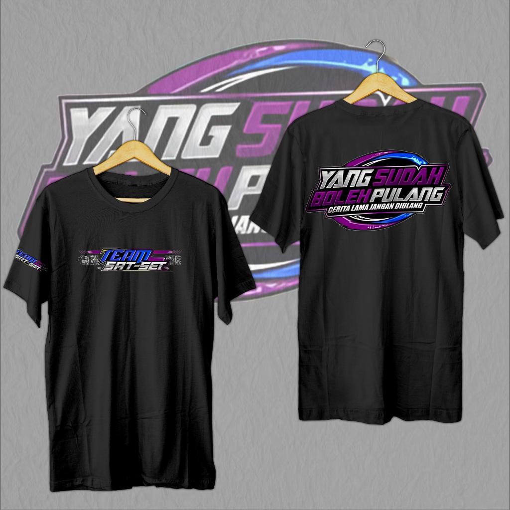 Kaos Team Sat Set v2 / Baju Distro Sat Set Yang Sudah Boleh Pulang / Pakaian pria wanita