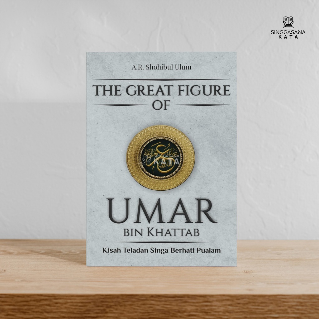 Buku Umar Bin Khattab : 30 Hari Memahami Teladan Sang Singa Berhati Pualam - A.R. Shohibul Ulum - AH
