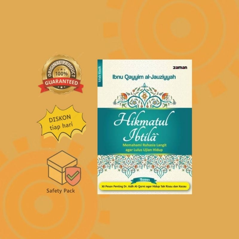 HIKMATUL IBTILA : Memahami Rahasia Langit Agar Lulus Ujian Hidup - Ibnu Qayyim al Jauziyyah