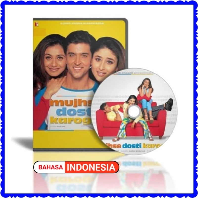 KASET FILM MUJHSE DOSTI KAROGE DUBBING BAHASA INDONESIA-FILM INDIA MUJHSE DOSTI KAROGE-MUJHSE DOSTI 