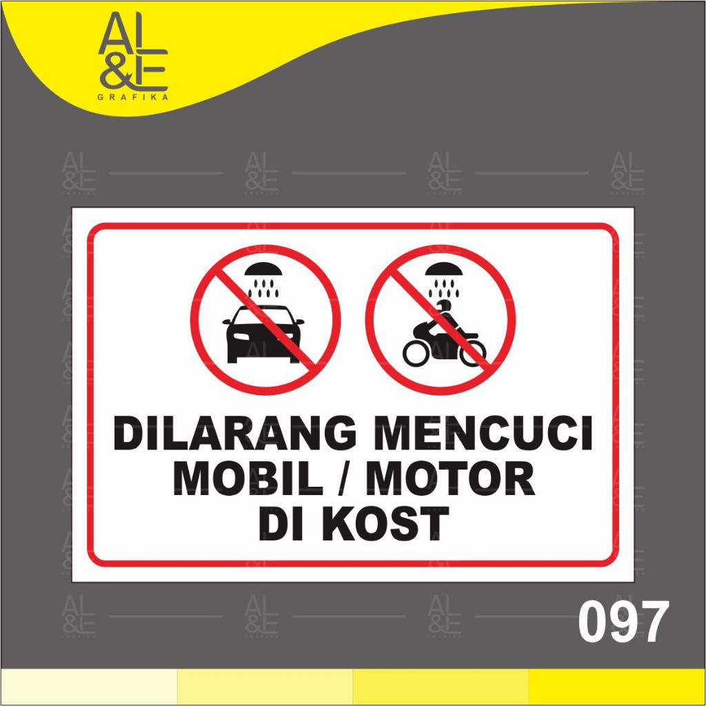 

097 - STIKER DILARANG MENCUCI MOBIL DAN MOTOR DI KOST - VINYL STIKER RITRAMA INDOOR