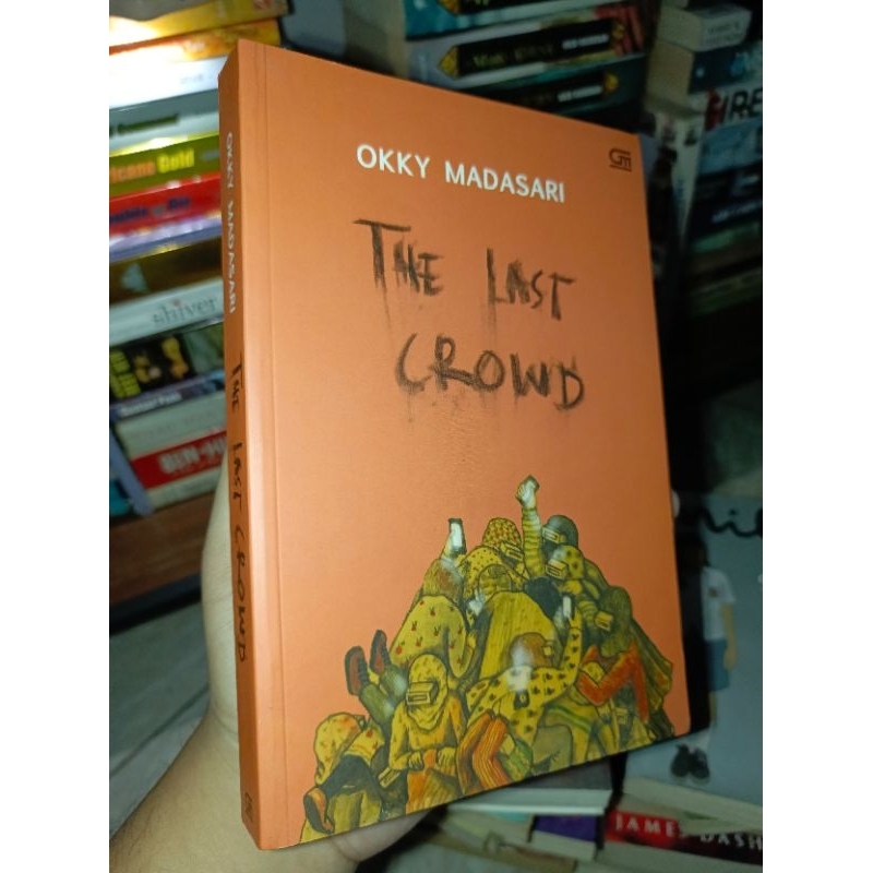 The Last Crowd - Okky Madasari