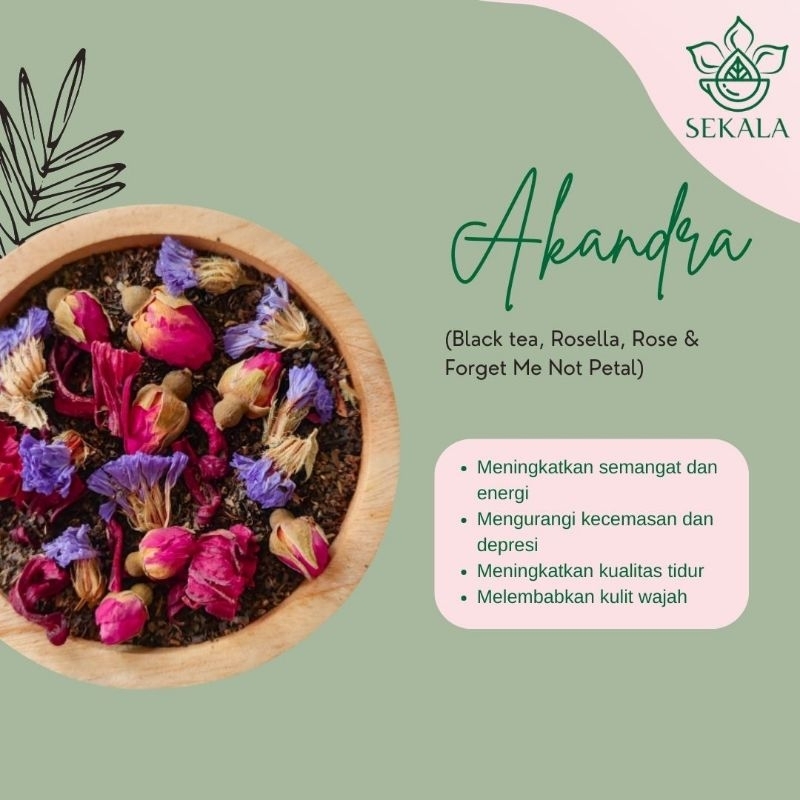 

AKANDRA Tea Blend / Artisan Tea Blend / Teh Bunga / Tisane / Sekala Tea - 10gr