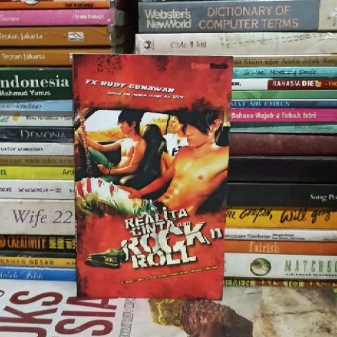 Novel Original REALITA CINTA dan ROCK n ROLL Sebuah Novel Pemberontakan Anak Muda FX RUDY GUNAWAN Be