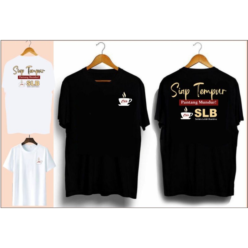 kaos baju tshirt baju unik Koffie SLB selalu lelah buat mu/ siap tempur pantang mundur