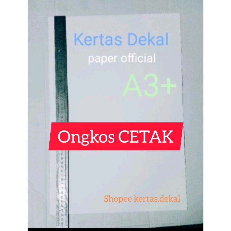 

ongkos CETAK saja kertas dekal ukuran A3 jasa print, minimal 10 lembar