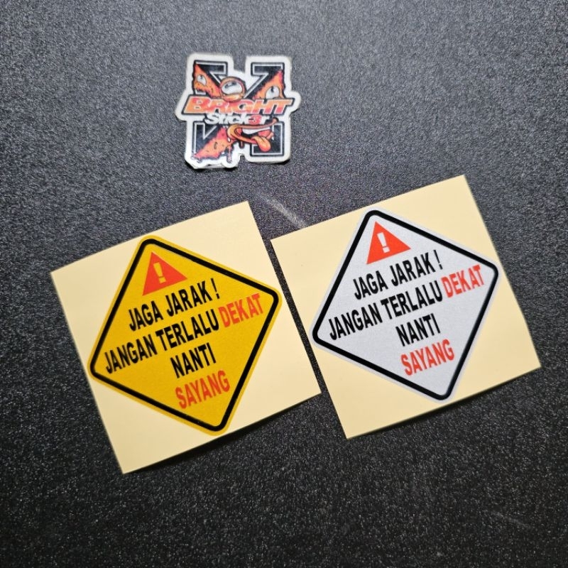 

Sticker Stiker JAGA JARAK JANGAN TERLALU DEKAT NANTI SAYANG Cutting