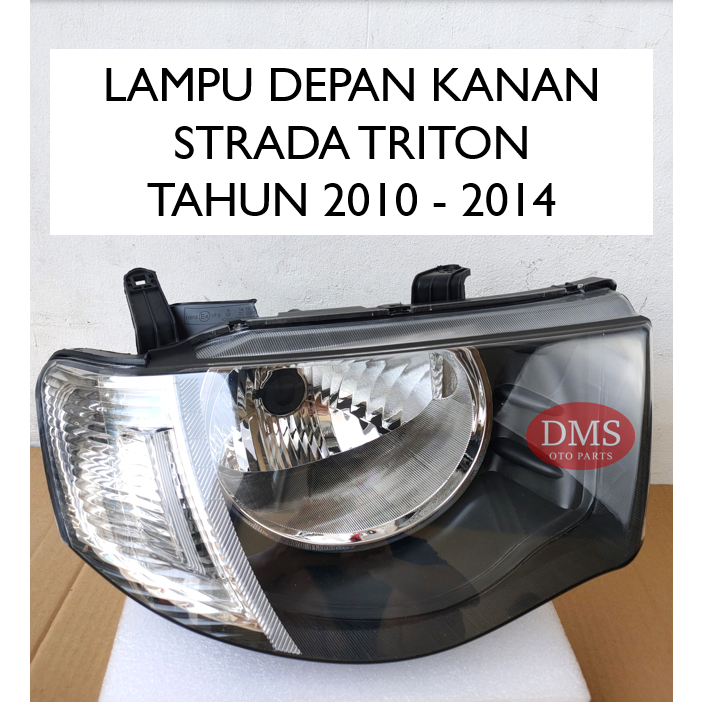 LAMPU DEPAN STRADA TRITON 2010 - 2014 HEAD LAMP LAMPU BESAR STRADA TRITON